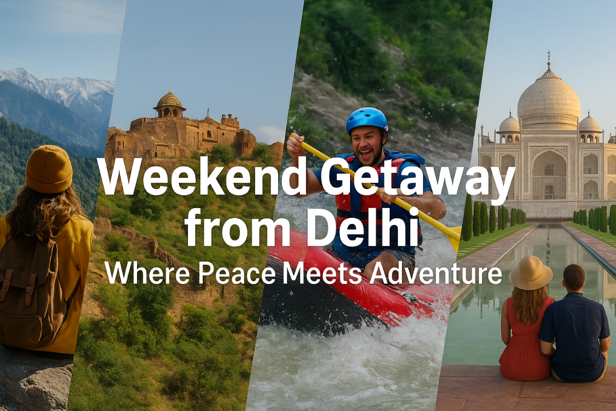 Weekend Getaway from Delhi